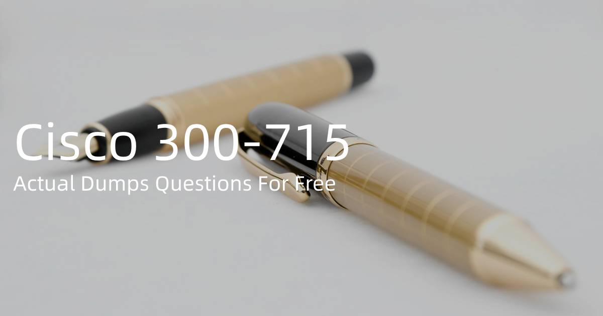 300-715 Musterprüfungsfragen