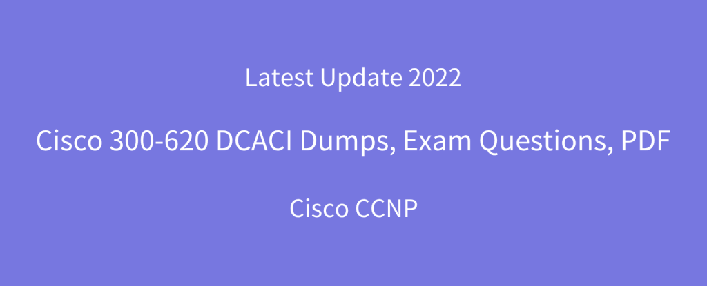 300-620 dcaci dumps Q&As